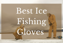 Best Ice Fishing Gloves
